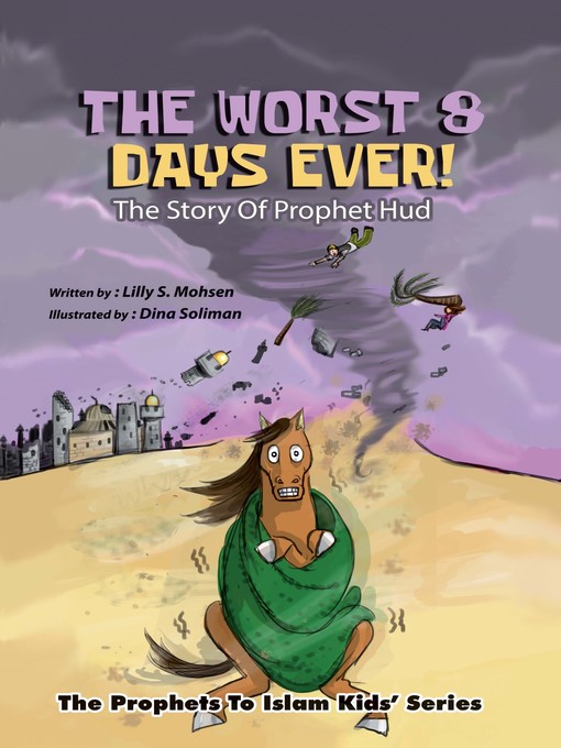 Title details for The Worst 8 days Ever - The Story of Prophet Hud by Lilly S. Mohsen - Available